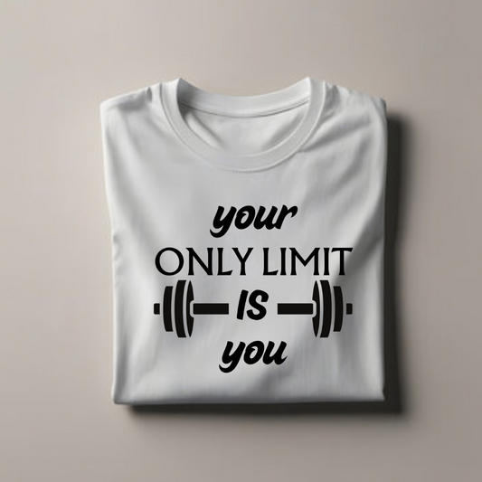 Your Only Limit Is You Fitness Tees