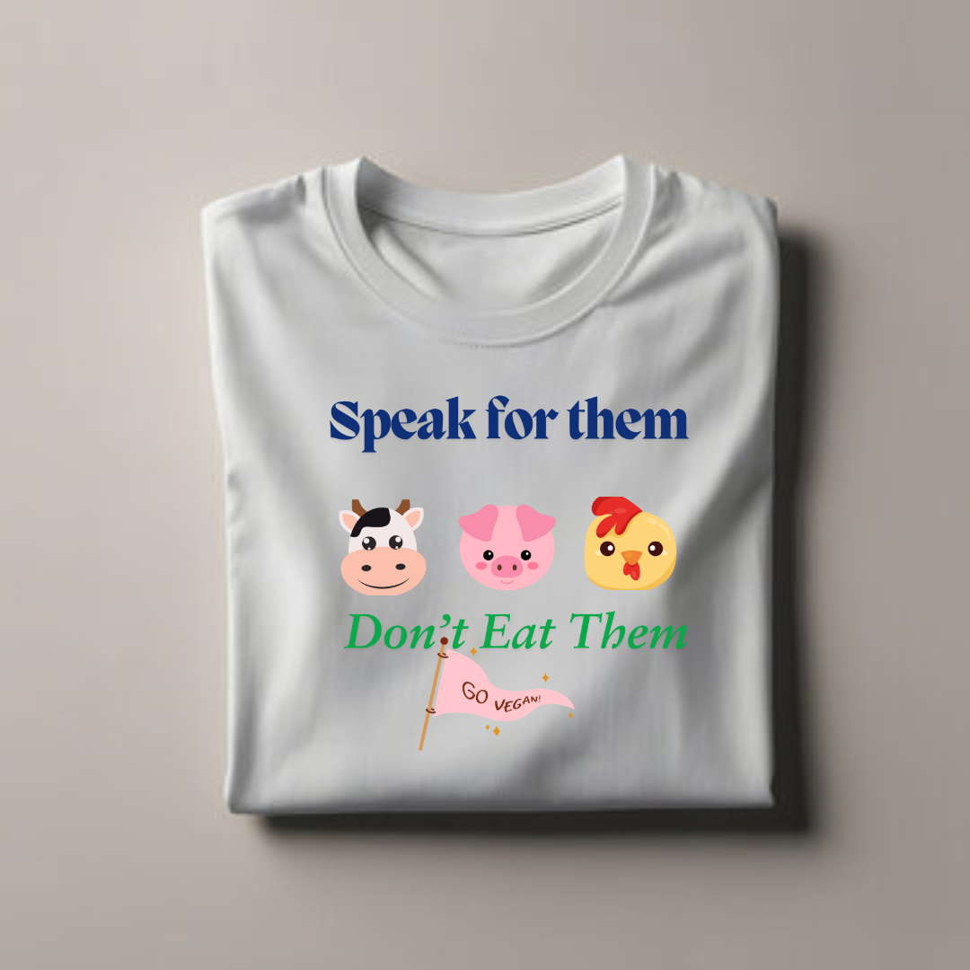 Speak for Them, Don't eat Them Vegan Unisex Tees in 2025