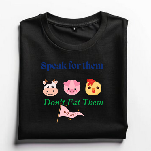 Speak for Them, Don't eat Them Vegan Unisex Tees in 2025